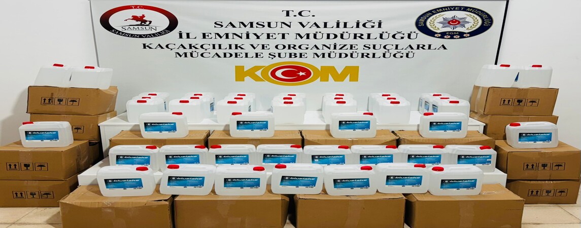 Samsun da 640 Litre Etil Alkol Ele Geçirildi 
