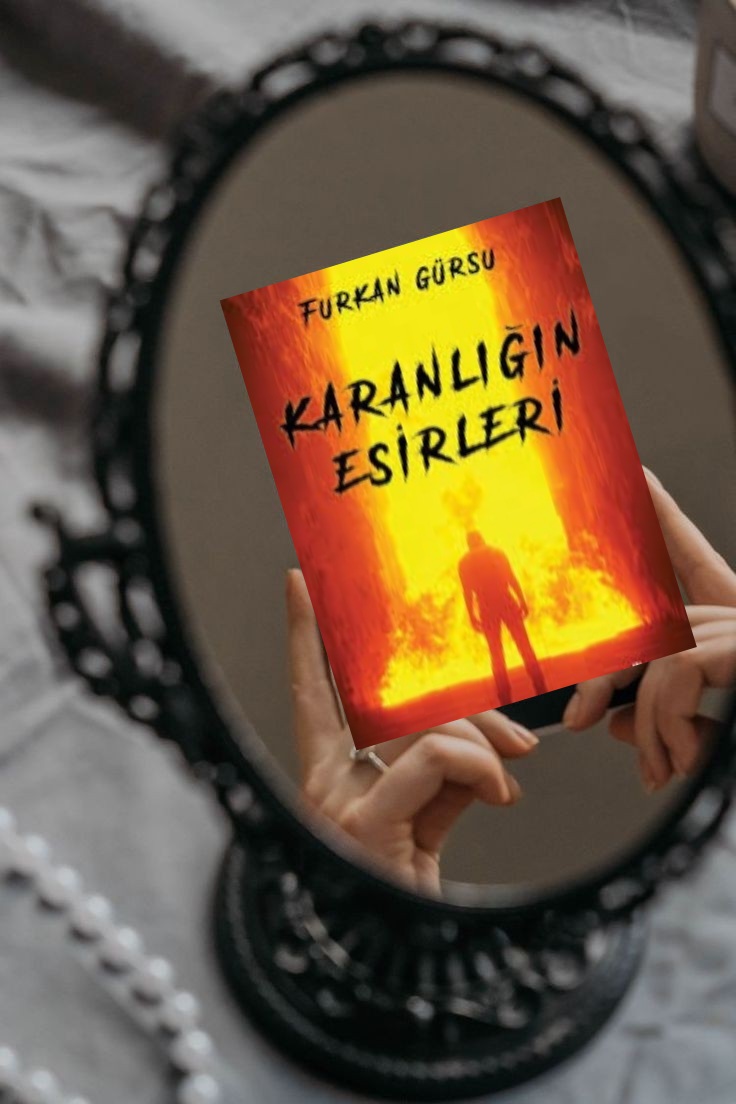 Furkan Gürsu-Karanlığın Esirleri