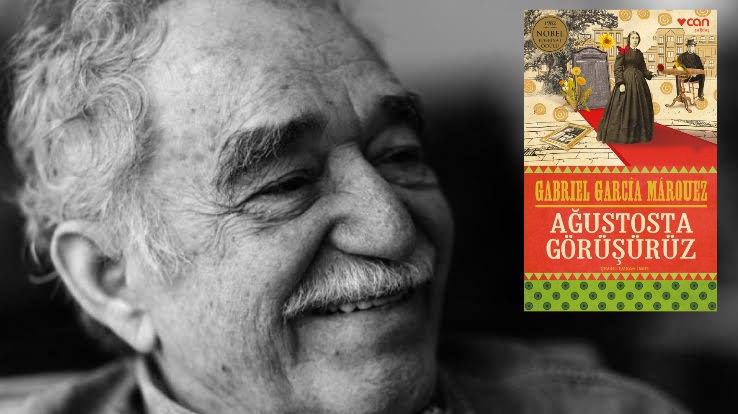 Gabriel García Márquez’in ‘Kayıp’ Romanı “Ağustos Ayında Görüşürüz